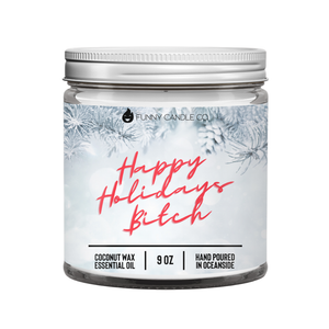 Happy Holidays B*tch- funny Christmas candle